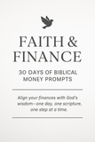 Faith & Finance: 30 Days of Biblical Money Prompts (Printable Download)