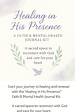 Healing in His Presence: A Faith & Mental Health Journal Kit (Printable PDF)